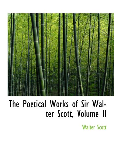 The Poetical Works of Sir Walter Scott, Volume II - Walter Scott