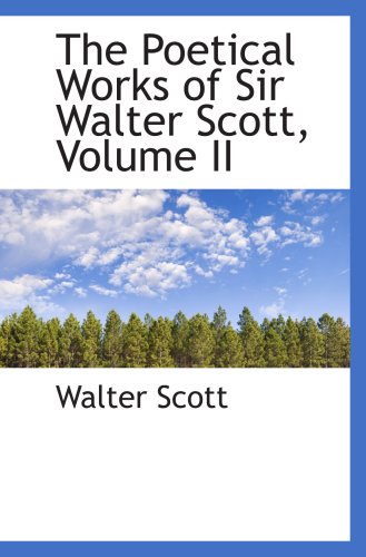 The Poetical Works of Sir Walter Scott, Volume II - Walter Scott