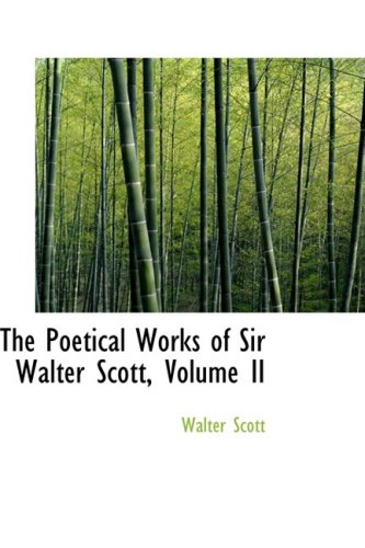 The Poetical Works of Sir Walter Scott (9781103589371) by Scott, Walter, Sir