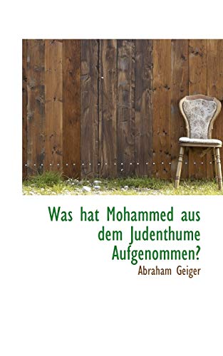 9781103592456: Was Hat Mohammed Aus Dem Judenthume Aufgenommen?