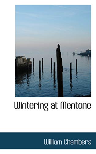 Wintering at Mentone (9781103595396) by Chambers, William