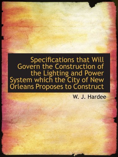 Beispielbild fr Specifications that Will Govern the Construction of the Lighting and Power System which the City of zum Verkauf von Revaluation Books