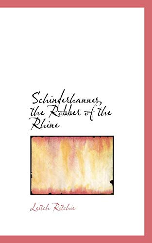 Schinderhannes, the Robber of the Rhine (9781103610006) by Ritchie, Leitch