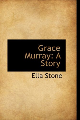 9781103612352: Grace Murray: A Story