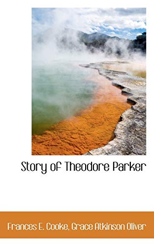 9781103614066: Story of Theodore Parker