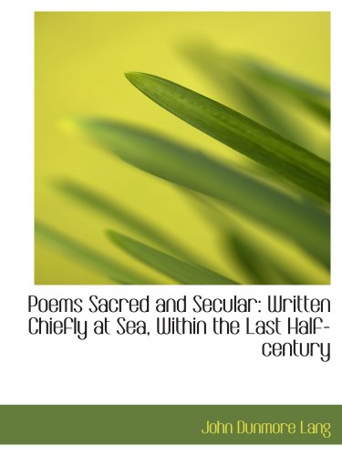 Imagen de archivo de Poems Sacred and Secular: Written Chiefly at Sea, Within the Last Half-century a la venta por Revaluation Books