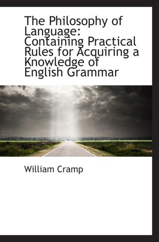 9781103622153: The Philosophy of Language: Containing Practical Rules for Acquiring a Knowledge of English Grammar