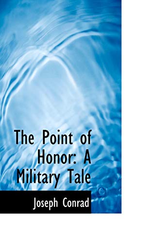 9781103627301: The Point of Honor: A Military Tale