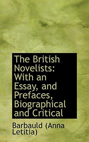 The British Novelists: With an Essay, and Prefaces, Biographical and Critical - Letitia), Barbauld (Anna