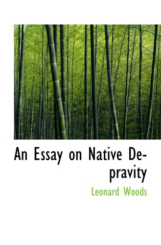 An Essay on Native Depravity (9781103632497) by Woods, Leonard