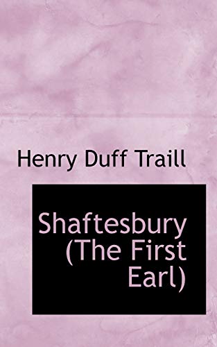 Shaftesbury (the First Earl) (Paperback) - Henry Duff Traill