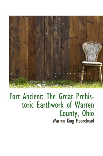 Stock image for Fort Ancient: The Great Prehistoric Earthwork of Warren County, Ohio for sale by Revaluation Books