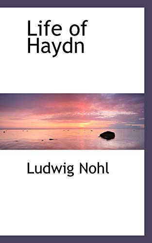 Life of Haydn (9781103645664) by Nohl, Ludwig