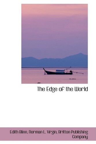 The Edge of the World - Norman L Virgin Britton Publi Blinn