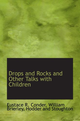 Imagen de archivo de Drops and Rocks and Other Talks with Children a la venta por Revaluation Books