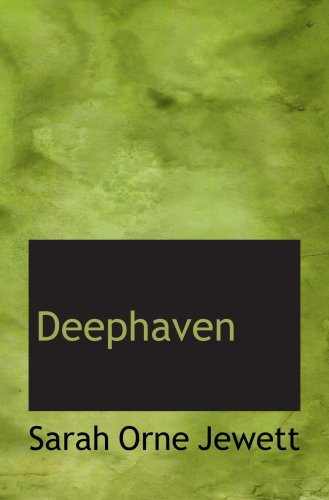 Deephaven (9781103650316) by Jewett, Sarah Orne