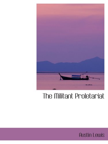 Stock image for The Militant Proletariat for sale by Revaluation Books