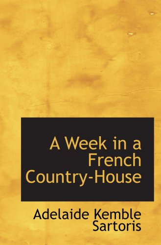 Imagen de archivo de A Week in a French Country-House a la venta por Revaluation Books