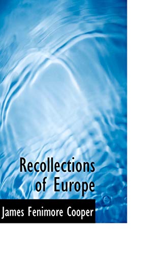 Recollections of Europe (9781103656714) by Cooper, James Fenimore