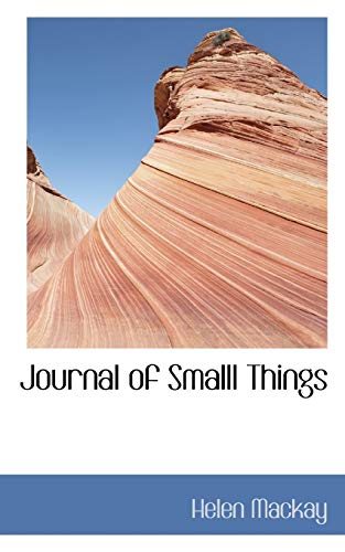 Journal of Smalll Things (9781103657766) by Mackay, Helen