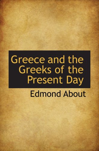 9781103658275: Greece and the Greeks of the Present Day