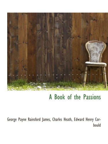 9781103658909: A Book of the Passions