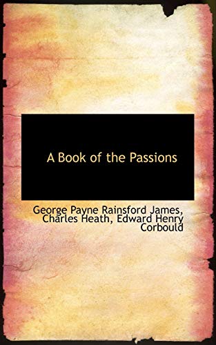 9781103658978: A Book of the Passions