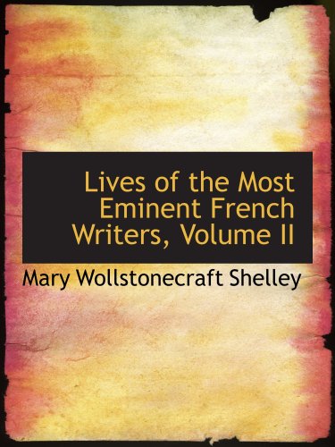 9781103666102: Lives of the Most Eminent French Writers, Volume II