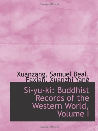 Beispielbild fr Si-yu-ki: Buddhist Records of the Western World, Volume I zum Verkauf von Revaluation Books