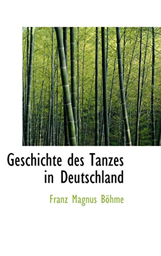 Beispielbild fr Geschichte Des Tanzes in Deutschland zum Verkauf von Buchpark