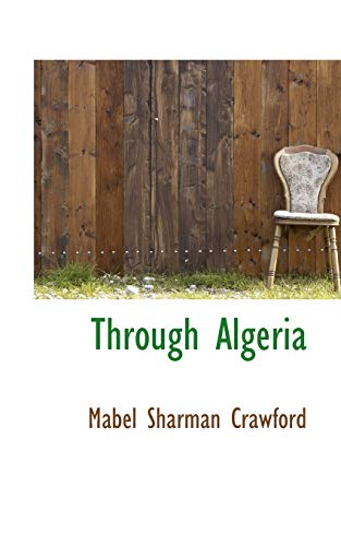 Through Algeria - Mabel Sharman Crawford