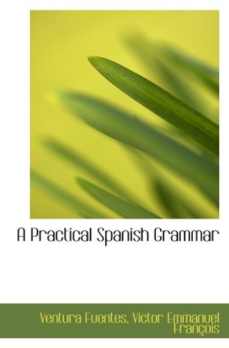 Stock image for A Practical Spanish Grammar for sale by Revaluation Books