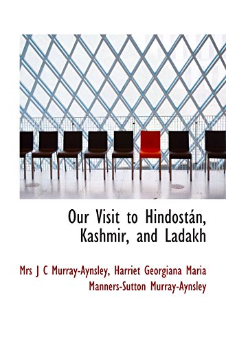 Stock image for Our Visit to Hindostn, Kashmir, and Ladakh for sale by Revaluation Books