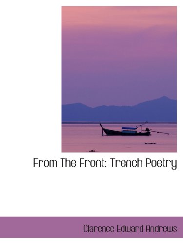 Imagen de archivo de From The Front: Trench Poetry a la venta por Revaluation Books