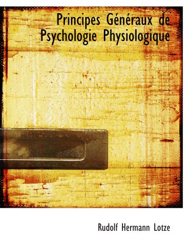 Stock image for Principes Gnraux de Psychologie Physiologique for sale by Revaluation Books