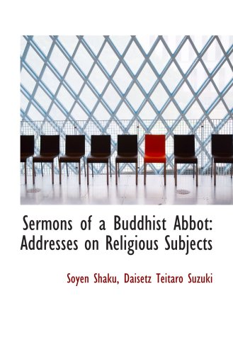 Imagen de archivo de Sermons of a Buddhist Abbot: Addresses on Religious Subjects a la venta por Revaluation Books