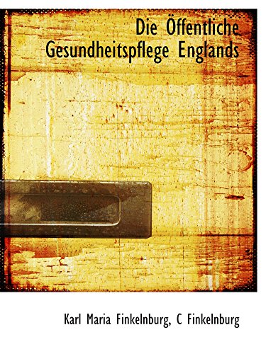 Stock image for Die ffentliche Gesundheitspflege Englands for sale by Revaluation Books