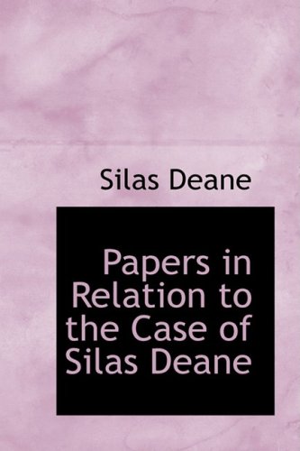 9781103694396: Papers in Relation to the Case of Silas Deane