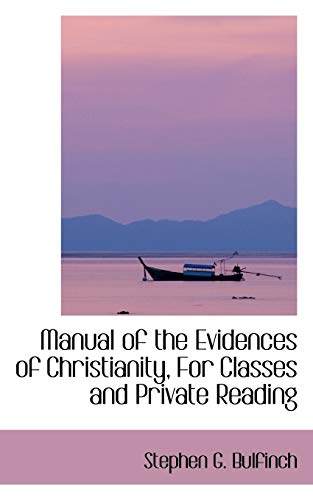9781103703128: Manual of the Evidences of Christianity, for Classes and Private Reading