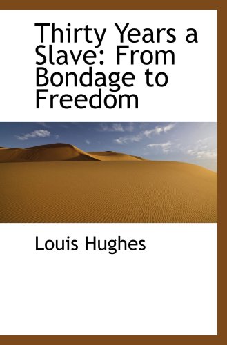 Stock image for Thirty Years a Slave: From Bondage to Freedom for sale by Revaluation Books