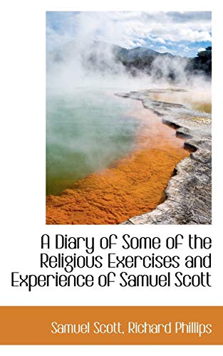 9781103705047: A Diary of Some of the Religious Exercises and Experience of Samuel Scott