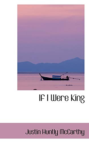 If I Were King (9781103710829) by McCarthy, Justin Huntly