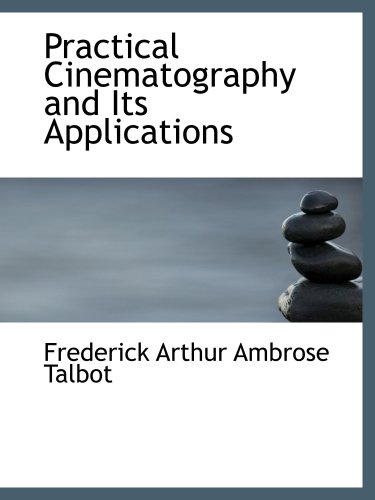 Imagen de archivo de Practical Cinematography and Its Applications a la venta por Revaluation Books