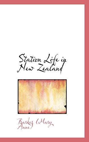 Stock image for Station Life in New Zealand for sale by Lucky's Textbooks