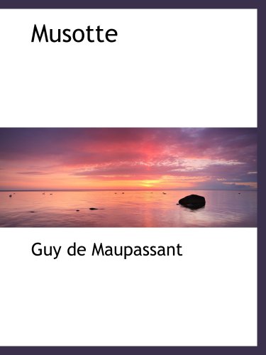Musotte (9781103719945) by Maupassant, Guy De