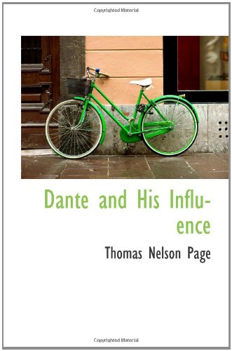 Dante and His Influence (9781103721825) by Page, Thomas Nelson