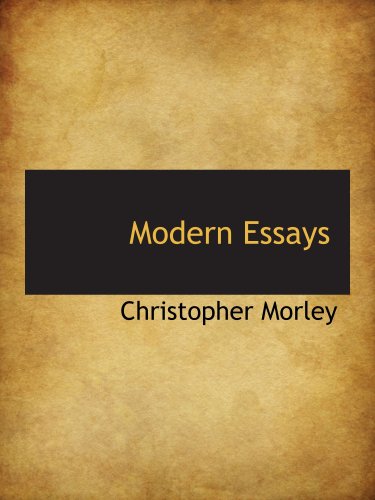 Modern Essays (9781103724925) by Morley, Christopher