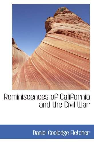 Stock image for Reminiscences of California and the Civil War for sale by Revaluation Books