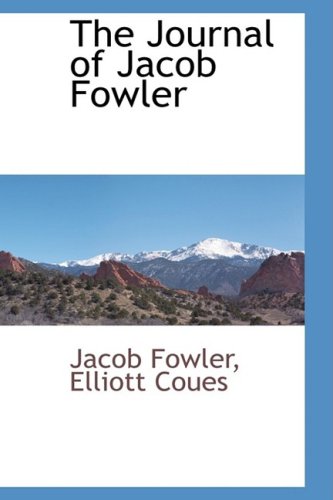 The Journal of Jacob Fowler (Hardback) - Jacob Fowler
