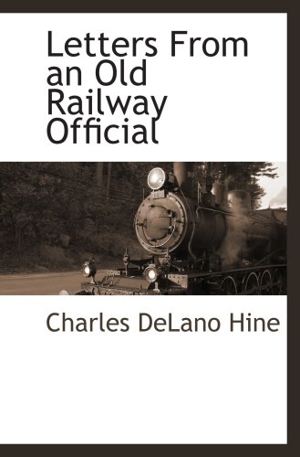 Beispielbild fr Letters From an Old Railway Official zum Verkauf von Revaluation Books